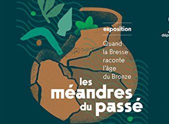 Exposition 'Les méandres du passé : quand la Bresse raconte l'âge du Bronze' - PIERRE-DE-BRESSE
